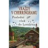 Vraždy v Cherringhamu - Poslední vlak do Londýna - Costello Matthew, Richards Neil Vraždy v Cherringhamu - Poslední vlak do Londýna - Costello Matthew, Richards Neil