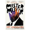 Mister, Mister - Guy Gunaratne Mister, Mister - Guy Gunaratne
