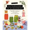 Haltbarmachen im Glasumdrehen (Sue Ivan)(Pevná) Haltbarmachen im Glasumdrehen (Sue Ivan)(Pevná)