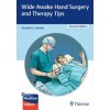 Wide Awake Hand Surgery and Therapy Tips Wide Awake Hand Surgery and Therapy Tips