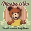 Macko Uško - Kolektív autorov Macko Uško - Kolektív autorov