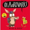 Oi Aardvark! - Kes Gray