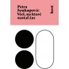 Věci, na které nastal čas - Petra Soukupová Věci, na které nastal čas - Petra Soukupová
