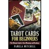 Tarot Cards for Beginners: The Ultimate Guide to Tarot Meanings and Readings (Pamela Mitchell)(Brožovaná) Tarot Cards for Beginners: The Ultimate Guide to Tarot Meanings and Readings (Pamela Mitchell)(Brožovaná)