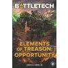 BattleTech: Elements of Treason: Opportunity BattleTech: Elements of Treason: Opportunity