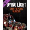 ESD GAMES ESD Dying Light Gun Psycho Bundle ESD GAMES ESD Dying Light Gun Psycho Bundle