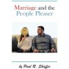 Marriage and the People Pleaser Marriage and the People Pleaser