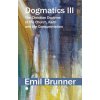 Dogmatics III Dogmatics III