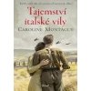 Tajemství italské vily - Montague Caroline Tajemství italské vily - Montague Caroline