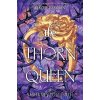 The Thorn Queen - Sasha Peyton Smith The Thorn Queen - Sasha Peyton Smith