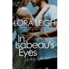 In Isabeau's Eyes - Lora Leigh In Isabeau's Eyes - Lora Leigh