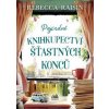 Pojízdné knihkupectví šťastných konců - Rebecca Raisin Pojízdné knihkupectví šťastných konců - Rebecca Raisin