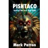 Pishtaco: Lord of the Lost Inca Gold (Mark Patton)(Brožovaná) Pishtaco: Lord of the Lost Inca Gold (Mark Patton)(Brožovaná)
