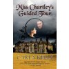 Miss Chartley's Guided Tour Miss Chartley's Guided Tour