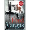 Wash This Blood Clean From My Hand - Fred Vargas, Vintage Publishing Wash This Blood Clean From My Hand - Fred Vargas, Vintage Publishing