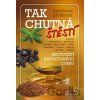 Tak chutná štěstí - Josef Jonáš, Jiří Kuchař Tak chutná štěstí - Josef Jonáš, Jiří Kuchař