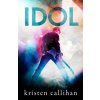 Idol - Kristen Callihan Idol - Kristen Callihan