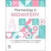 Pharmacology in Midwifery (Roslyn Donnellan - Fernandez,Maryam Bazargan,Clare Davison,Michelle Gray,Kirsten Small)(Brožovaná) Pharmacology in Midwifery (Roslyn Donnellan - Fernandez,Maryam Bazargan,Clare Davison,Michelle Gray,Kirsten Small)(Brožovaná)