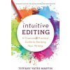 Intuitive Editing (Tiffany Yates Martin)(Brožovaná) Intuitive Editing (Tiffany Yates Martin)(Brožovaná)
