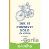 E-kniha Jak si postavit kolo (za víkend) - Alan Anderson E-kniha Jak si postavit kolo (za víkend) - Alan Anderson
