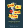 Making Art and Making a Living Making Art and Making a Living
