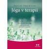 Jóga v terapii - Trauma-sensitivní jóga - Emerson David Jóga v terapii - Trauma-sensitivní jóga - Emerson David