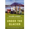 Under the Glacier (Halldor Laxness,Magnus Magnusson)(Brožovaná) Under the Glacier (Halldor Laxness,Magnus Magnusson)(Brožovaná)