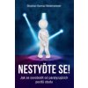 Nestyďte se - Stephan Konrad Niederwieser Nestyďte se - Stephan Konrad Niederwieser