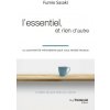 L'essentiel, et rien d'autre - Ou comment le minimalisme peut vous rendre heureux L'essentiel, et rien d'autre - Ou comment le minimalisme peut vous rendre heureux