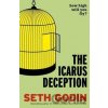 The Icarus Deception - Seth Godin The Icarus Deception - Seth Godin