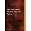 Fault Detection and Diagnosis in Industrial Systems (Leo H. Chiang,Evan L. Russell,Richard D. Braatz)(Brožovaná) Fault Detection and Diagnosis in Industrial Systems (Leo H. Chiang,Evan L. Russell,Richard D. Braatz)(Brožovaná)