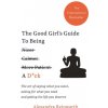 Good Girl's Guide To Being A D*ck (Alexandra Reinwarth)(Brožovaná) Good Girl's Guide To Being A D*ck (Alexandra Reinwarth)(Brožovaná)