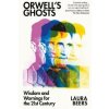 Orwell’s Ghosts - Laura Beers, C Hurst & Co Publishers Ltd Orwell’s Ghosts - Laura Beers, C Hurst & Co Publishers Ltd