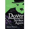 Dover Strikes Again (PORTER JOYCE)(Brožovaná) Dover Strikes Again (PORTER JOYCE)(Brožovaná)