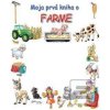 Moja prvá kniha o farme Moja prvá kniha o farme