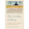 The Scribes of Sleep Insights from the Most Important Dream Journals in History (Hardback) (Bulkeley,Kelly (Director,Director,Sleep and Dream Database))(Pevná) The Scribes of Sleep Insights from the Most Important Dream Journals in History (Hardback) (Bulkeley,Kelly (Director,Director,Sleep and Dream Database))(Pevná)