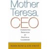 Mother Teresa, CEO: Unexpected Principles for Practical Leadership (Ruma Bose)(Pevná) Mother Teresa, CEO: Unexpected Principles for Practical Leadership (Ruma Bose)(Pevná)