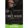 E-kniha Oběť mafie - Vzpoura - Adéla Kubicová E-kniha Oběť mafie - Vzpoura - Adéla Kubicová