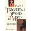 L'individuo e il divenire del mondo L'individuo e il divenire del mondo
