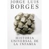 Historia Universal de la infamia / A Universal History of Infamy (Jorge Luis Borges)(Brožovaná) Historia Universal de la infamia / A Universal History of Infamy (Jorge Luis Borges)(Brožovaná)