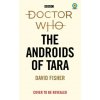 Doctor Who: The Androids of Tara (Target Collection) (David Fisher)(Brožovaná) Doctor Who: The Androids of Tara (Target Collection) (David Fisher)(Brožovaná)