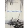 Vysťahovalci - Winfried Georg Sebald Vysťahovalci - Winfried Georg Sebald
