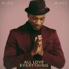 ALOE BLACC - ALL LOVE EVERYTHING (1CD) ALOE BLACC - ALL LOVE EVERYTHING (1CD)