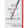 My Heart Is a Chainsaw - Stephen Graham Jones My Heart Is a Chainsaw - Stephen Graham Jones