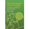 Philosophy of Set Theory Philosophy of Set Theory