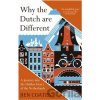 Why the Dutch are Different - Ben Coates Why the Dutch are Different - Ben Coates