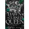 The Dawn of the Cursed Queen - Amber V. Nicole The Dawn of the Cursed Queen - Amber V. Nicole