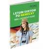 LETOM SVETOM PO NEMECKY – MINI JAZYKOVÝ KURZ LETOM SVETOM PO NEMECKY – MINI JAZYKOVÝ KURZ