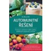 Autoimunitní řešení - Amy Myers Autoimunitní řešení - Amy Myers
