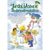 Ježíškove dobrodružstvá - Irena Kaftanová, Edita Plicková Ježíškove dobrodružstvá - Irena Kaftanová, Edita Plicková